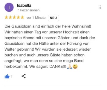 Die Gaudiblosn sind einfach der helle Wahnsinn!! Wir hatten einen Tag vor unserer Hochzeit einen bayrischen Abend mit unseren Gästen und dank der Gaudiblosn hat die Hütte unter der Führung von Walter gebrannt! Wir würden sie jederzeit wieder buchen und auch unsere Gäste Haben schon angefragt, wo man denn so eine mega Band herbekommt. Wir sagen: DANKE!